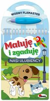 Książeczka Maluję i zgaduję. Nasi ulubieńcy