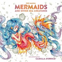 Książeczka Pop manga. Mermaids and other sea creatures