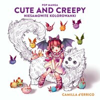 Książeczka Pop manga cute and creepy. Niesamowite kolorowanki