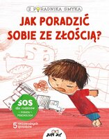 Książka Z poradnika smyka. Jak poradzić sobie ze złością? Wyd. Jedność