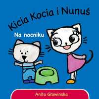 Książka Kicia Kocia i Nunuś. Na nocniku?