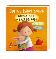Książka Dusia i Psinek-Świnek. Pierwszy dzień w przedszkolu NK