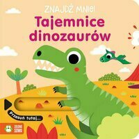 Książeczka Znajdź mnie! Tajemnice dinozaurów