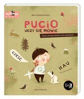 Książeczka Pucio uczy się mówić. Zabawy dźwiękonaśladowcze dla najmłodszych. Nasza Księgarnia